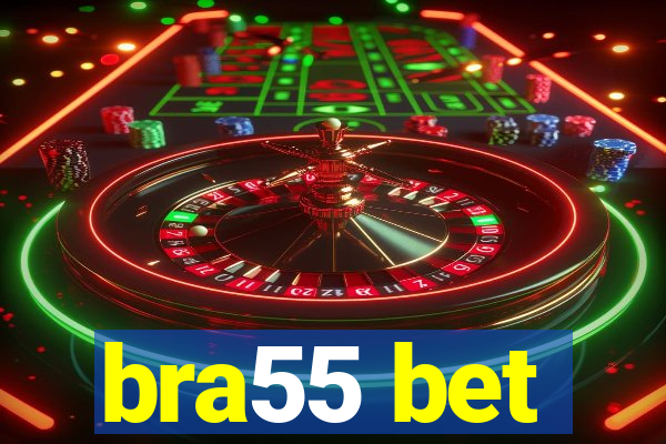 bra55 bet